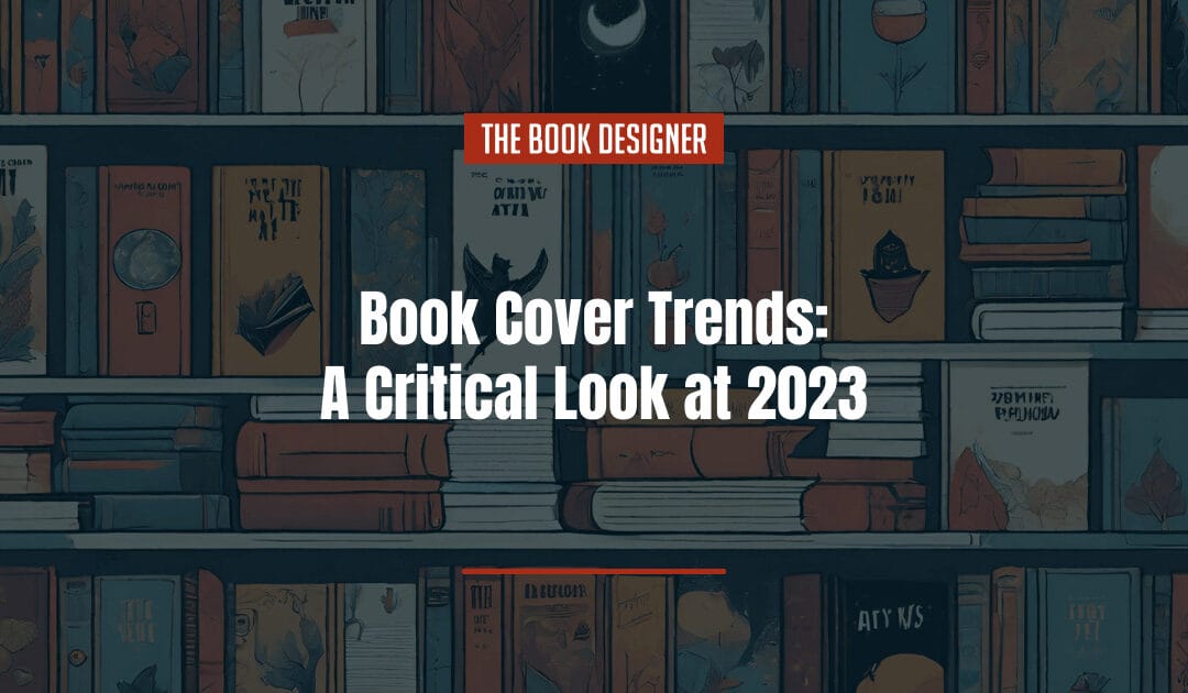 Book Cover Trends: A Critical Look at 2023