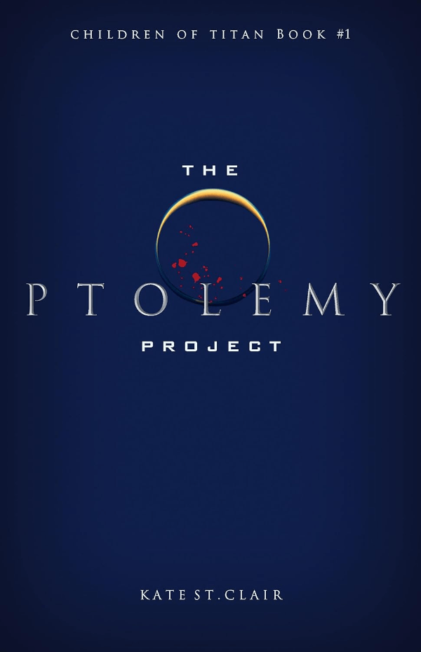 "The Ptolemy Project" by Kate St.Clair Book Cover