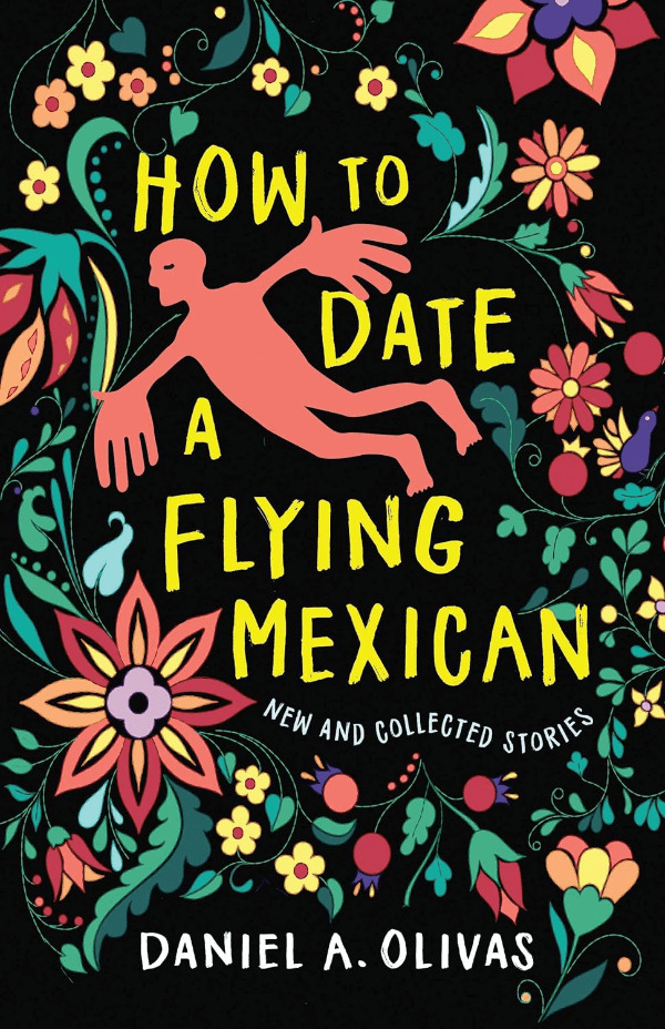"How to Date a Flying Mexican" by Daniel A. Olivas Book Cover