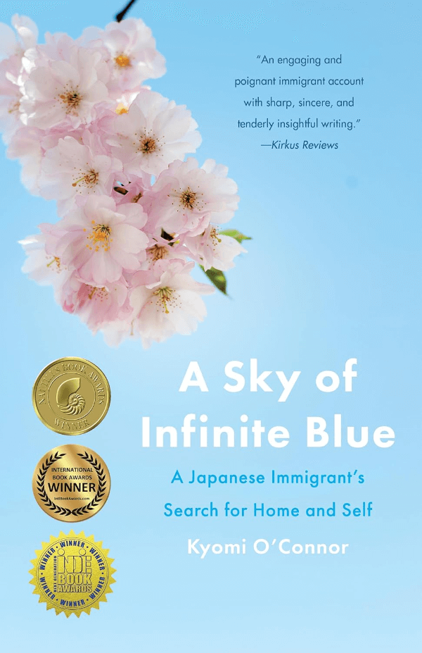 "A Sky of Infinite Blue: A Japanese Immigrant's Search for Home and Self" by Kyomi O'Connor Book Cover