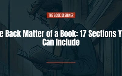 The Back Matter of a Book: 17 Sections You Can Include