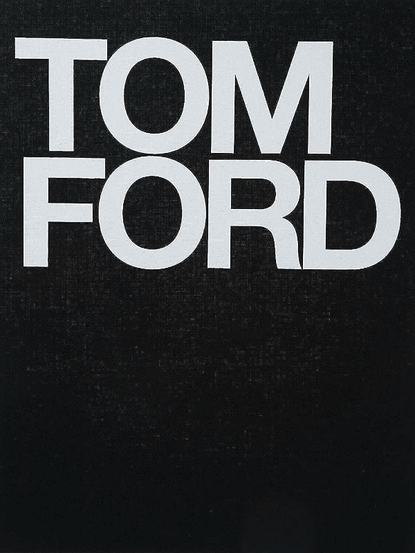 Tom Ford by Tom Ford and Bridget Foley Book Cover