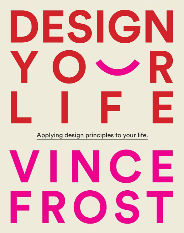 "Design Your Life" by Vince Frost Book Cover