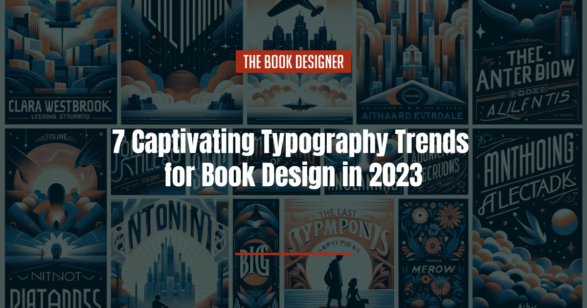 7 Captivating Typography Trends for Book Design in 2023