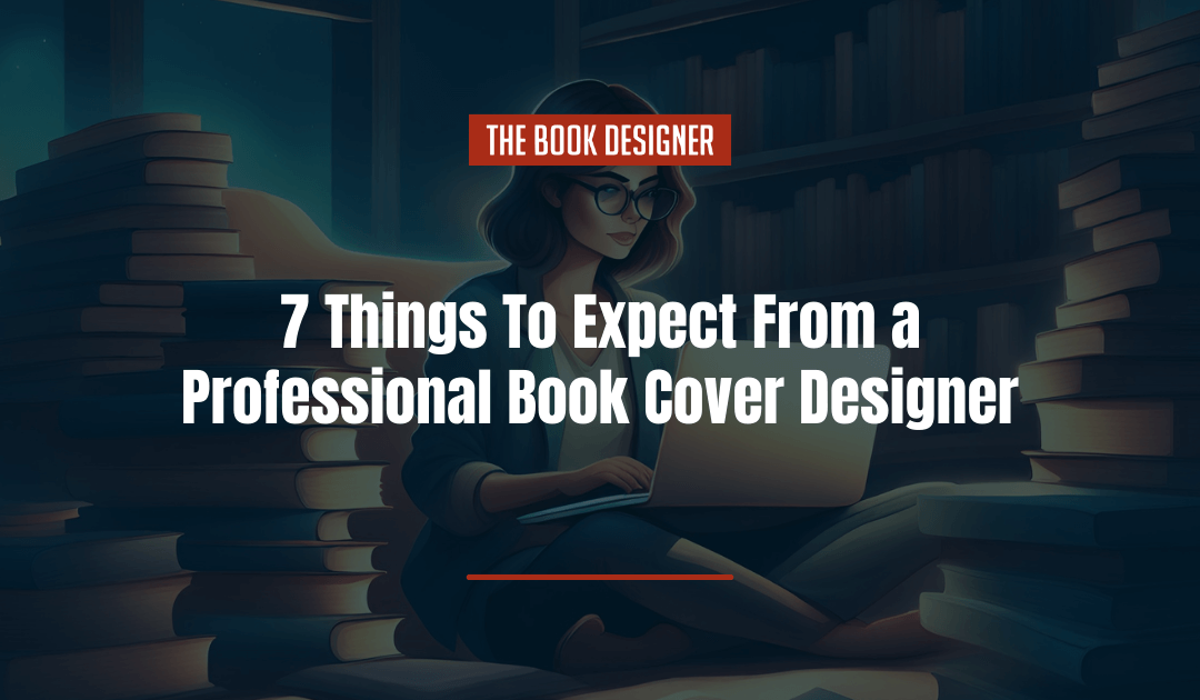 7 Things To Expect From a Professional Book Cover Designer