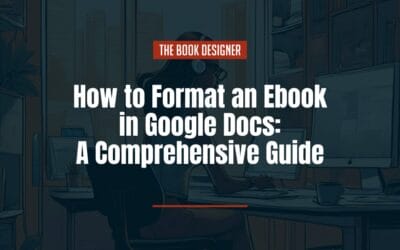 How to Format an Ebook in Google Docs: A Comprehensive Guide