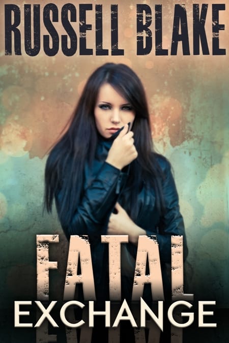 Fatal Exchange by Russel Blake Book Cover Redesign