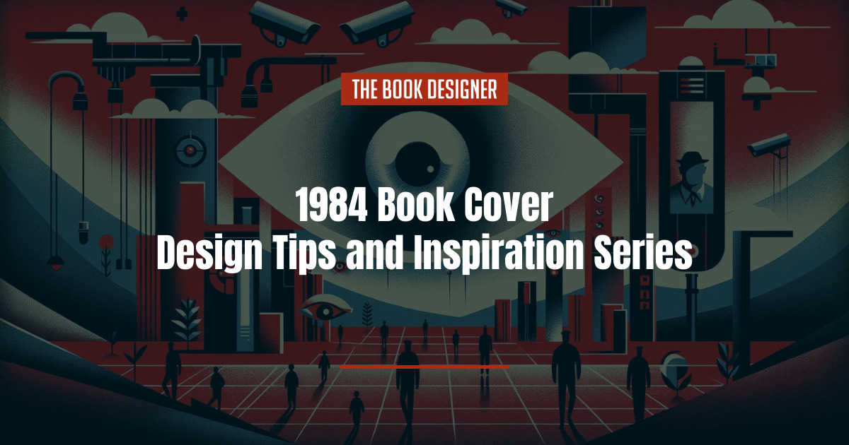 1984 Book Cover: Design Tips and Inspiration Series