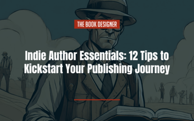 Indie Author Essentials: 12 Tips to Kickstart Your Publishing Journey