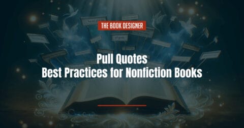 Pull Quotes: Best Practices for Nonfiction Books - The Book Designer