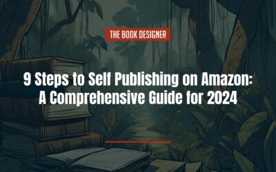 9 Steps to Self Publishing on Amazon: A Comprehensive Guide for 2024