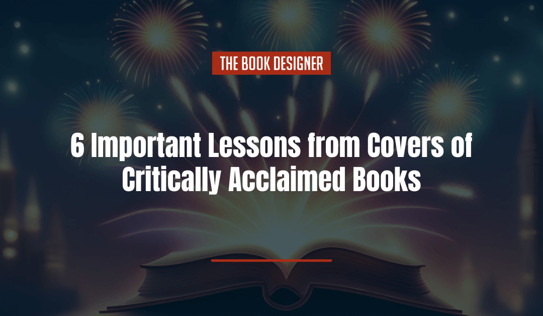 6 Important Lessons from Covers of Critically Acclaimed Books