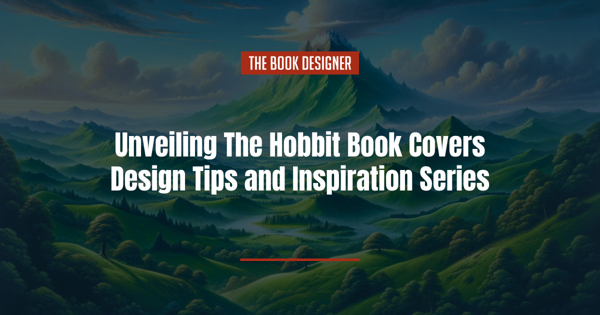 Unveiling The Hobbit Book Covers: Design Tips and Inspiration Series