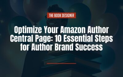 Optimize Your Amazon Author Central Page: 10 Essential Steps for Author Brand Success