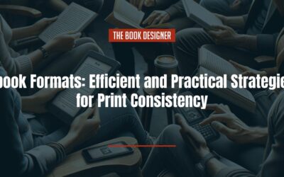 Ebook Formats: Efficient and Practical Strategies for Print Consistency