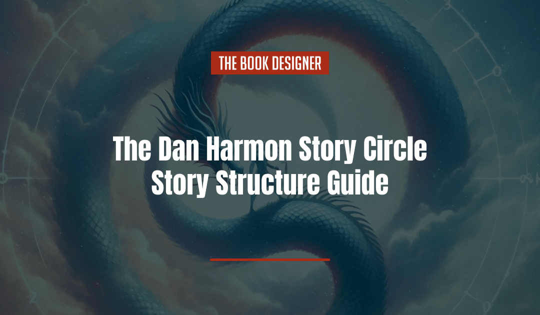 The 8-Step Dan Harmon Story Circle: Story Structure Guide