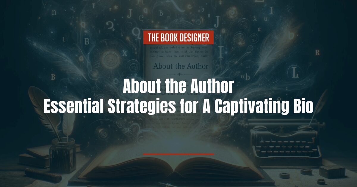 About the Author: Essential Strategies for Writing A Captivating Bio