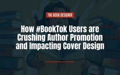 TikTok Book Covers: How #BookTok Users  are Crushing Author Promotion and Impacting Book Cover Design