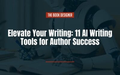 Elevate Your Writing: 11 AI Writing Tools for Author Success